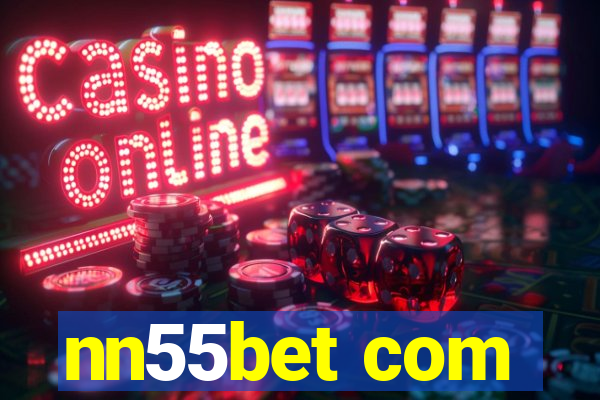 nn55bet com